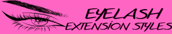 Eyelash Extension Styles